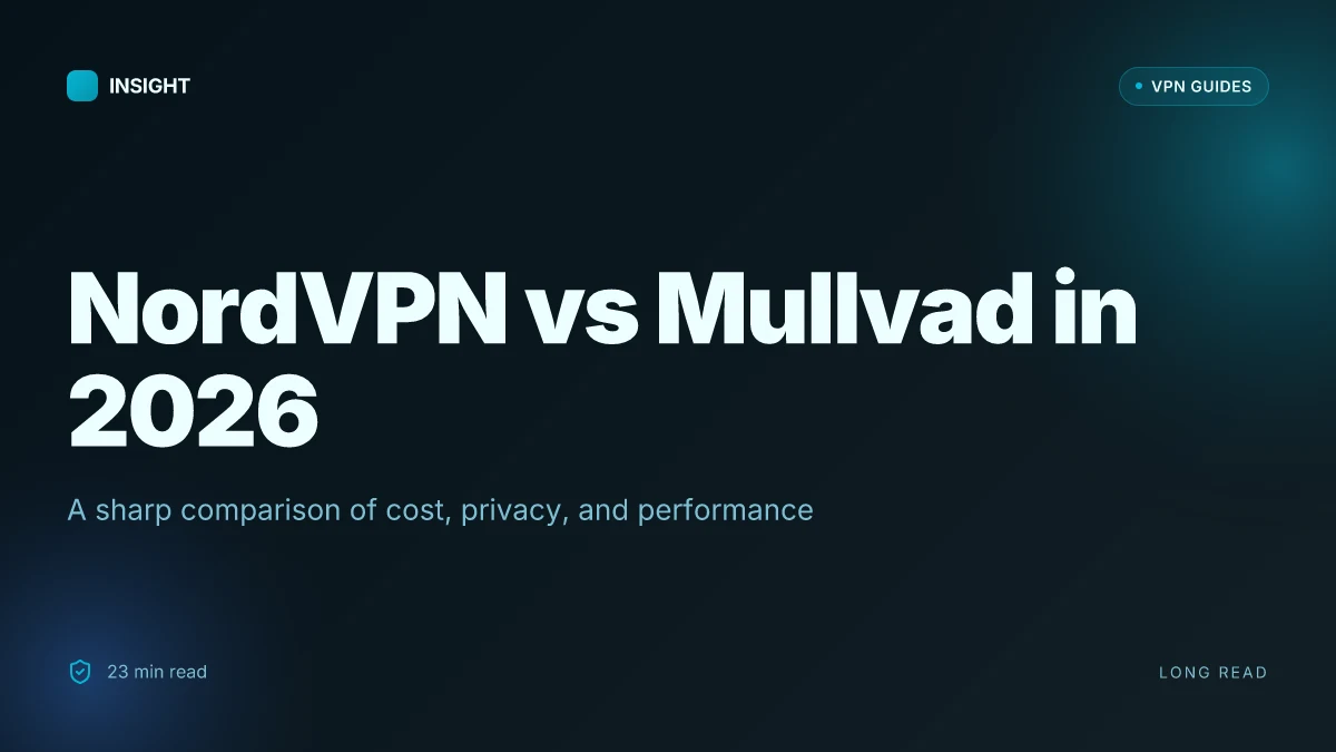 NordVPN vs Mullvad: a sharp comparison of cost, privacy, and performance in 2026
